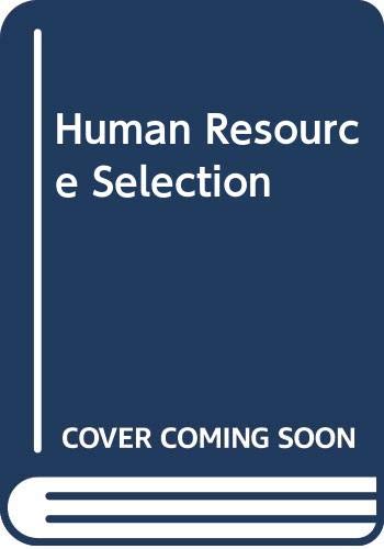 Beispielbild fr Human Resource Selection zum Verkauf von Better World Books: West