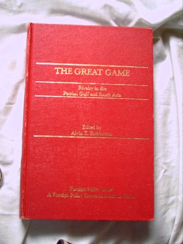 9780030640162: Great Game: Rivalry in the Persian Gulf and South Asia