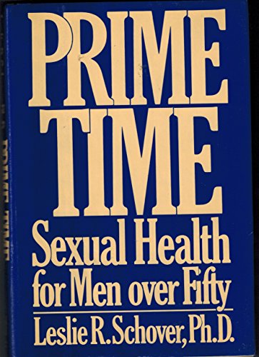 Stock image for Prime Time: Sexual Health for Men over Fifty for sale by Gently Read Books