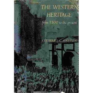 Western Heritage: From 1500 to the Present (9780030640650) by Stewart C. Easton