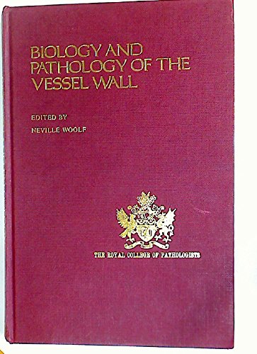 Biology and Pathology of the Vessel Wall (9780030641497) by Neville Woolf