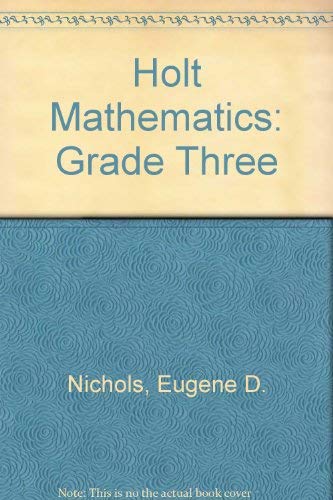 Holt Mathematics: Grade Three (9780030642036) by Nichols, Eugene D.