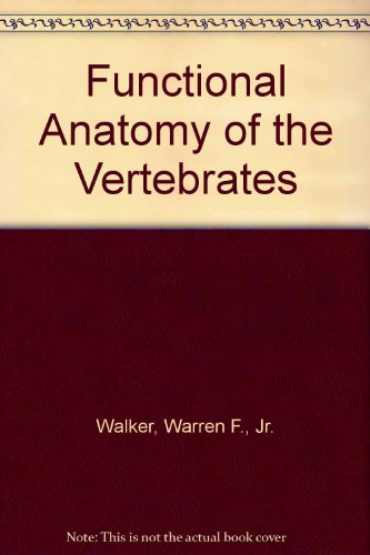 Stock image for Functional Anatomy of the Vertebrates for sale by Wonder Book