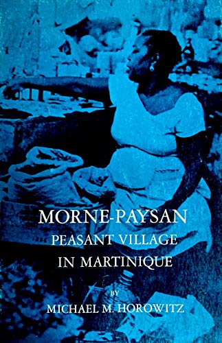 Beispielbild fr Morne-Payson: A Peasant Village in Martinique zum Verkauf von Wonder Book