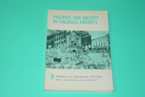 Stock image for Politics and Society in Colonial America for sale by ThriftBooks-Atlanta