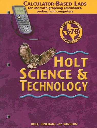 Stock image for Texas Holt Science & Technology Calculator-Based Labs for Use with Graphing Calculators, Probes, and Computers: Grades 6, 7, 8 (Tx Hs&t 2002) for sale by HPB Inc.