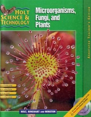 9780030647734: Holt Science & Technology: Microorganisms, Fungi, and Plants, Annotated Teacher's Edition