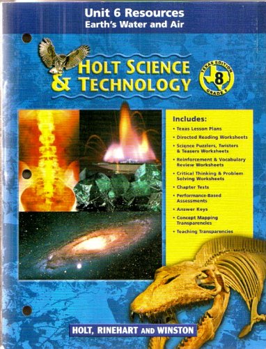 Stock image for Unit 6 Resources, Earth's Water and Air, Texas Edition, Grade 8 (Holt Science & Technology) for sale by HPB-Red