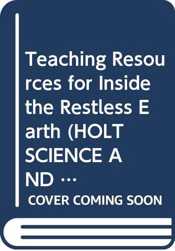 9780030649448: Teaching Resources for Inside the Restless Earth (HOLT SCIENCE AND TECHNOLOGY...