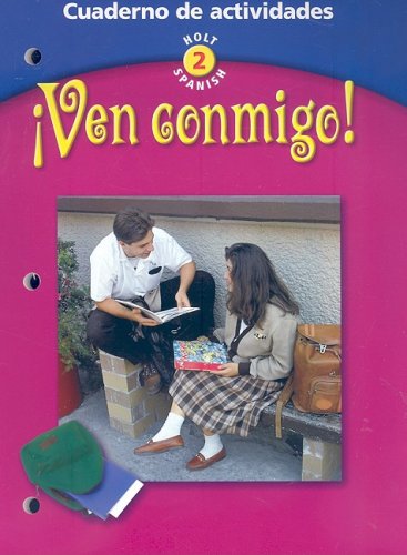 Stock image for !Ven Conmigo! Holt Spanish 2: Cuaderno De Actividades: Consumable Workbook (2003 Copyright) for sale by ~Bookworksonline~