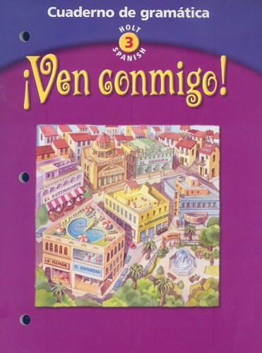 Stock image for Ven Conmigo! Cuaderno de Gramtica (Holt Spanish: Level 3) (Spanish Edition) for sale by Ergodebooks