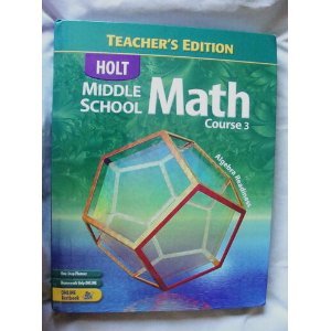 Imagen de archivo de Holt Middle School Math, Course 3, Teacher's Edition a la venta por HPB-Red