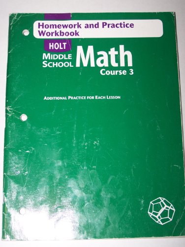 Stock image for Holt Middle School Math, Course 3: Homework and Practice Workbook- Additional Practice for Each Lesson for sale by HPB-Diamond