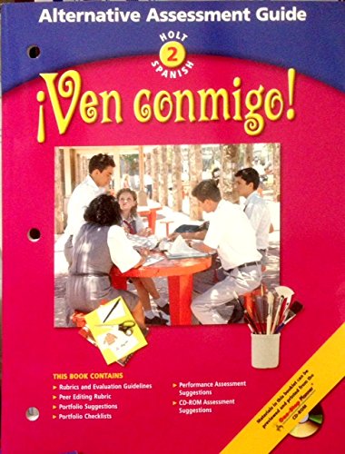 Stock image for Ven Conmingo! Holt Spanish, Level 2: Alternative Assessment Guide (English and Spanish Edition) for sale by Half Price Books Inc.