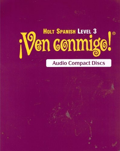 9780030659232: Holt Spanish Level 3, Ven Conmigo, Audio Compact Discs