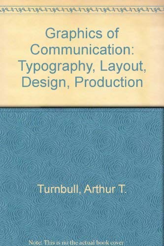 Imagen de archivo de Graphics of Communication: Typography, Layout, Design, Production a la venta por Better World Books: West