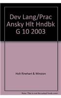 9780030663987: Dev Lang/Prac Ansky Hlt Hndbk G 10 2003