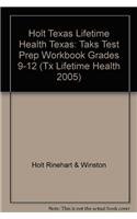 Stock image for Holt Texas Lifetime Health Texas: TAKS Test Prep Workbook Grades 9-12 for sale by Iridium_Books