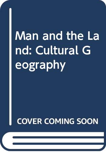 Imagen de archivo de Man and the Land: A Cultural Geography a la venta por Better World Books