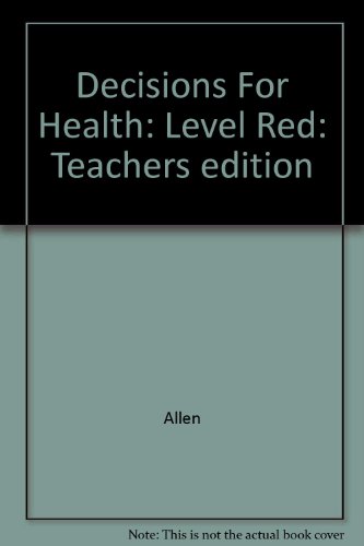 Decisions for Health : Red Edition {TEACHER EDITION}