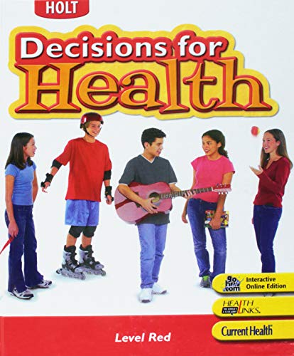 Stock image for Holt Decisions for Health: Student Edition Level Red 2007 for sale by ThriftBooks-Dallas