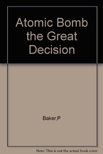 9780030676352: The Atomic Bomb : The Great Decision