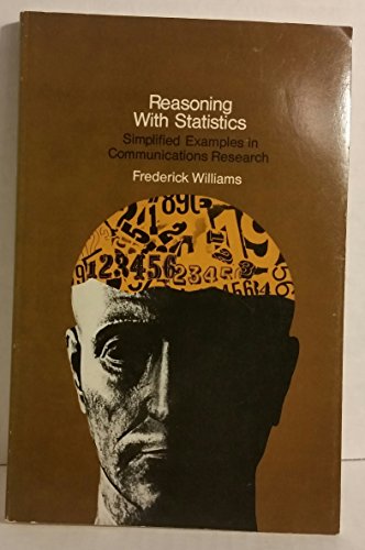 9780030678851: Reasoning with Statistics: Simplified Examples in Communications Research