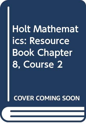 Stock image for Holt Mathematics: Resource Book Chapter 8 Course 2 for sale by Half Price Books Inc.