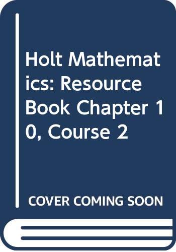 Stock image for Holt Mathematics: Resource Book Chapter 10 Course 2 for sale by Wonder Book