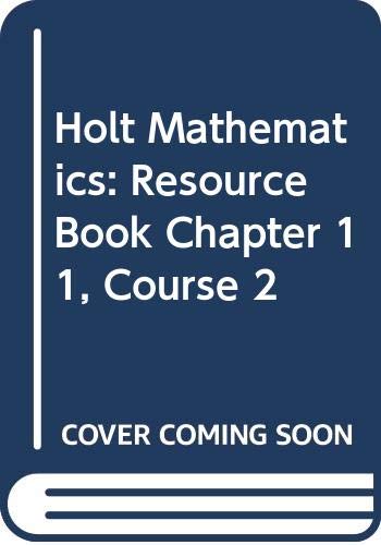 Stock image for Holt Mathematics: Resource Book Chapter 11 Course 2 for sale by Allied Book Company Inc.