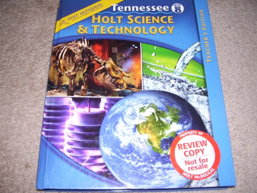9780030680038: Holt Science & Technology Tennessee Grade 8 (Teacher's Edition ISBN - 9780554009421 2010 Edition)