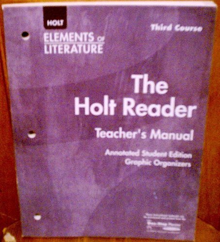 Stock image for Holt Elements of Literature: The Holt Reader Teacher's Manual Grade 9 Third Course Annotated Student Edition Graphic Organizers for sale by Jenson Books Inc