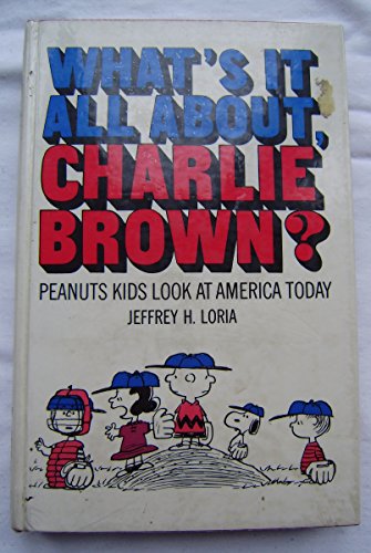 Imagen de archivo de What's It All About, Charlie Brown? Peanuts Kids Look at America Today a la venta por Dunaway Books