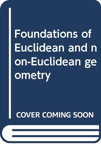 Imagen de archivo de Foundations of Euclidean and non-Euclidean geometry a la venta por HPB-Red