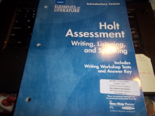 Elements of Literature Holt Assessment Writing, Listening, and Speaking Grade 6 Introductory Course (9780030685088) by Holt, Rinehart And Winston, Inc.