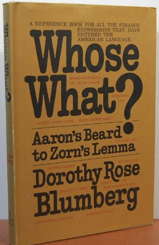 9780030685255: Whose What? Aaron's Beard to Zorn's Lemma