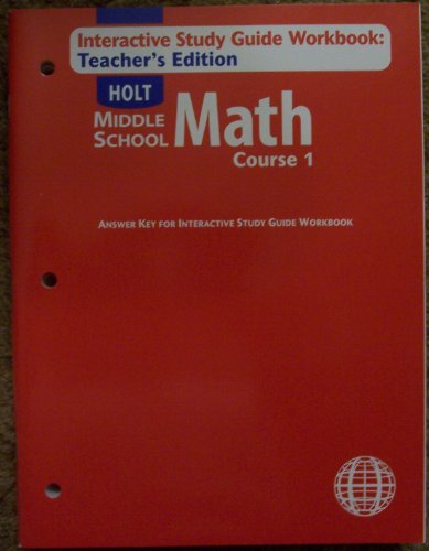 Stock image for Holt Middle School Math, Course 1, Grade 6 Middle School: Interactive Study Guide Workbook Teacher's Edition With Overprinted Answers (2004 Copyright) for sale by ~Bookworksonline~