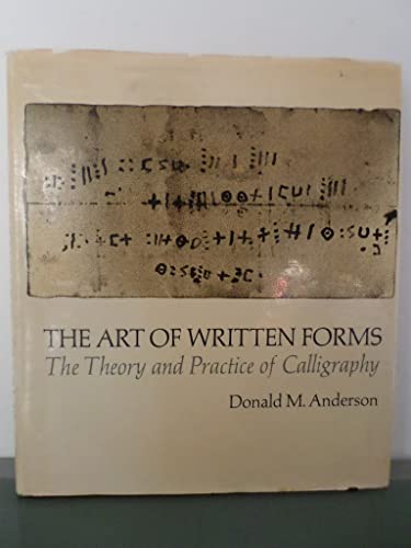 Stock image for The art of written forms:The theory and practice of calligraphy for sale by HPB-Ruby