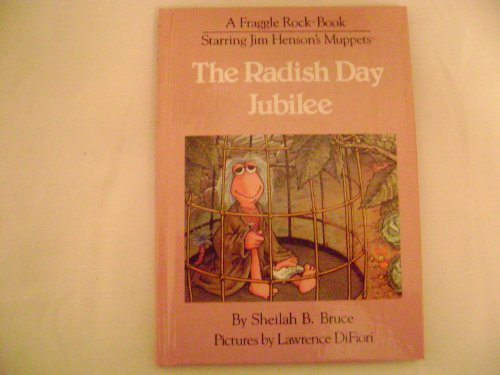 9780030686788: The Radish Day Jubilee (A Fraggle Rock Book Starring Jim Henson's Muppets)