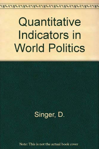 Imagen de archivo de Quantitative Indicators in World Politics : Timely Assurance and Early Warning a la venta por Better World Books