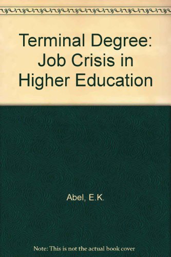 Imagen de archivo de Terminal Degrees : The Job Crisis in Higher Education a la venta por Better World Books