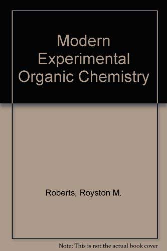 An Introduction to modern experimental organic chemistry (9780030691652) by Royston M. Roberts