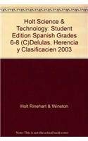 Delulas, Herencia Y Clasificacien Grades 6-8 (C): Holt Science & Technology (9780030692420) by Hrw