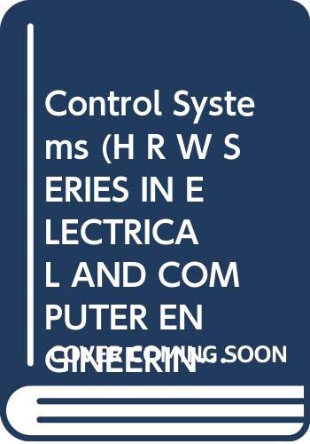 Stock image for Control Systems (H R W SERIES IN ELECTRICAL AND COMPUTER ENGINEERING) for sale by HPB-Red