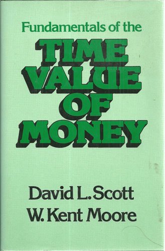 Fundamentals of the time value of money (9780030694110) by Scott, David Logan
