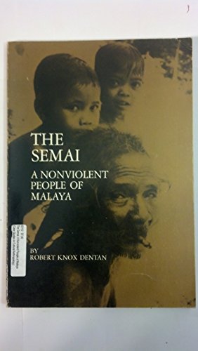 Stock image for Semai : A Nonviolent People of Malaya for sale by Better World Books