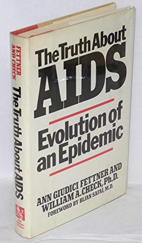 Stock image for The Truth About AIDS: Evolution of an Epidemic for sale by Irish Booksellers