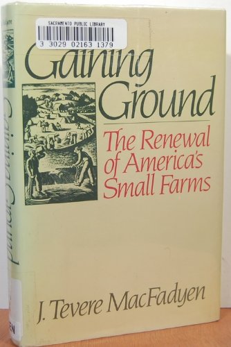 Beispielbild fr Gaining Ground: The Renewal of America's Small Farms zum Verkauf von Wayward Books