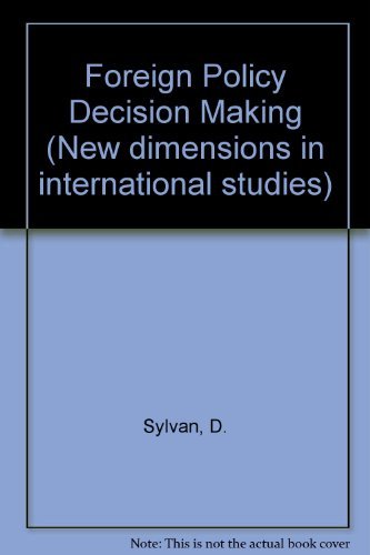 Foreign Policy Decision Making: Perception, Cognition, and Artificial Intelligence (New Dimension...