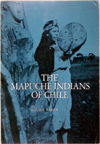 9780030698705: The Mapuche Indians of Chile (Case studies in cultural anthropology)